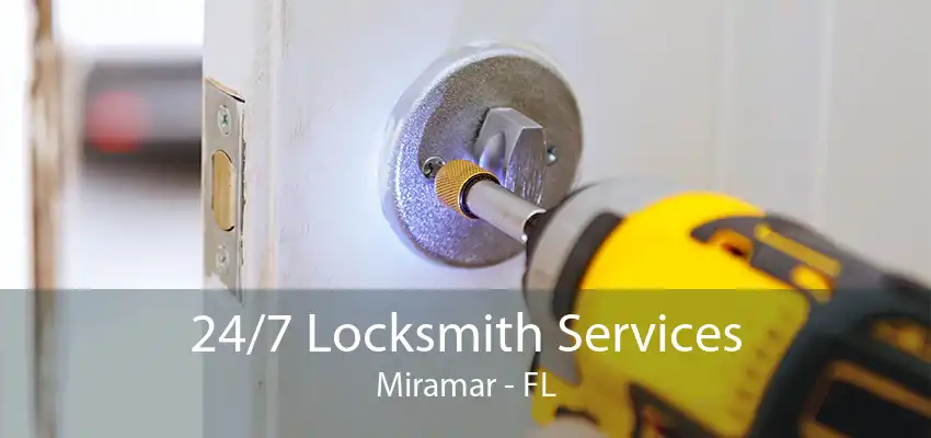 24/7 Locksmith Services Miramar - FL