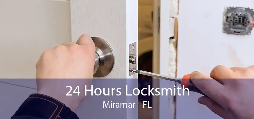 24 Hours Locksmith Miramar - FL