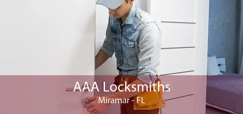 AAA Locksmiths Miramar - FL