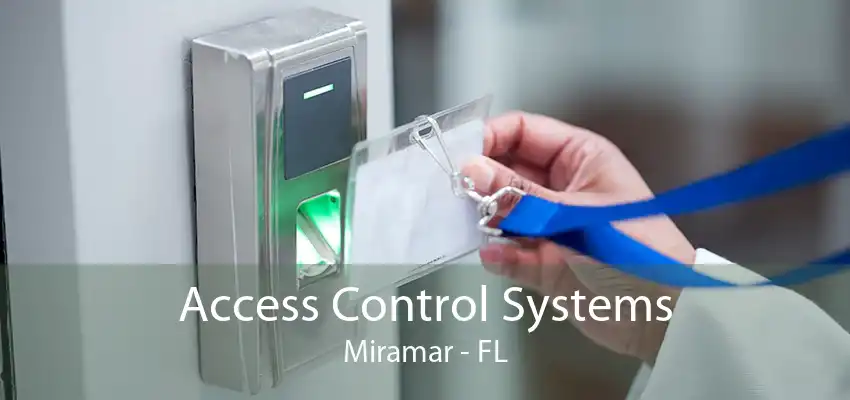 Access Control Systems Miramar - FL