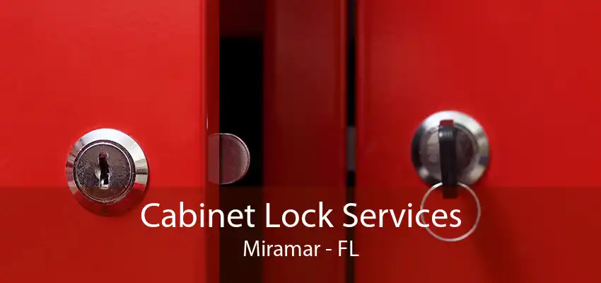 Cabinet Lock Services Miramar - FL