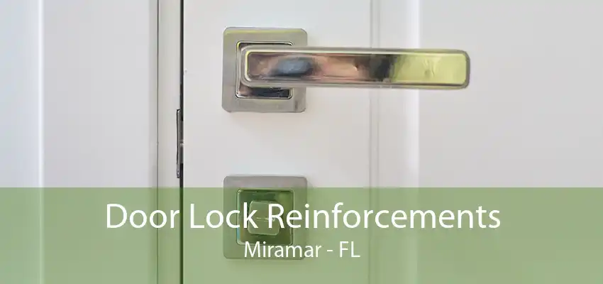 Door Lock Reinforcements Miramar - FL