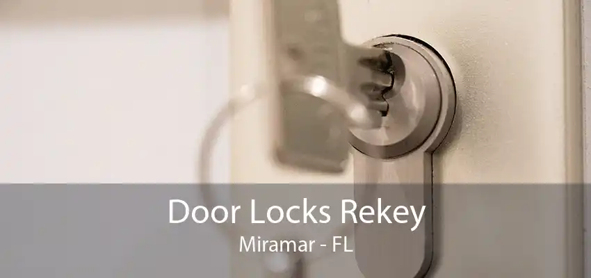 Door Locks Rekey Miramar - FL