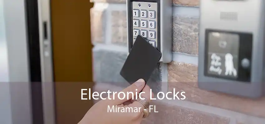 Electronic Locks Miramar - FL