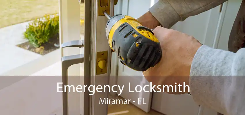 Emergency Locksmith Miramar - FL