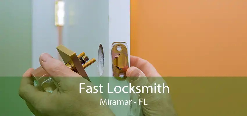 Fast Locksmith Miramar - FL