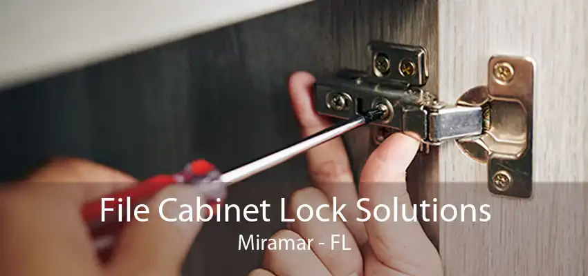 File Cabinet Lock Solutions Miramar - FL