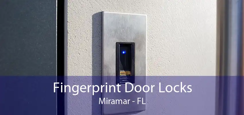 Fingerprint Door Locks Miramar - FL