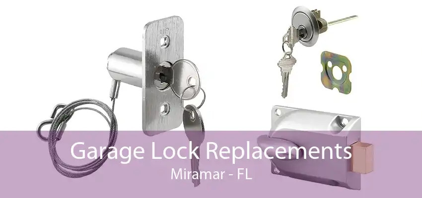 Garage Lock Replacements Miramar - FL