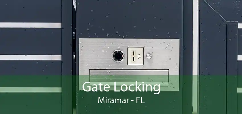 Gate Locking Miramar - FL