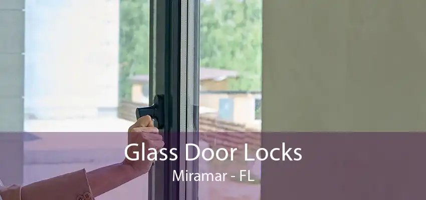 Glass Door Locks Miramar - FL