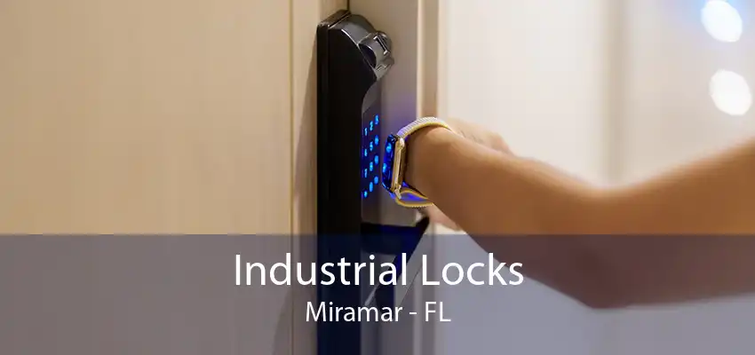 Industrial Locks Miramar - FL