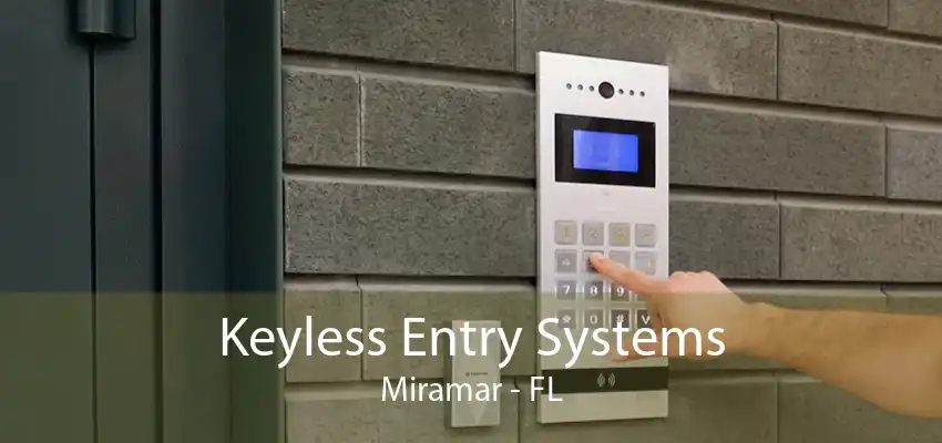 Keyless Entry Systems Miramar - FL