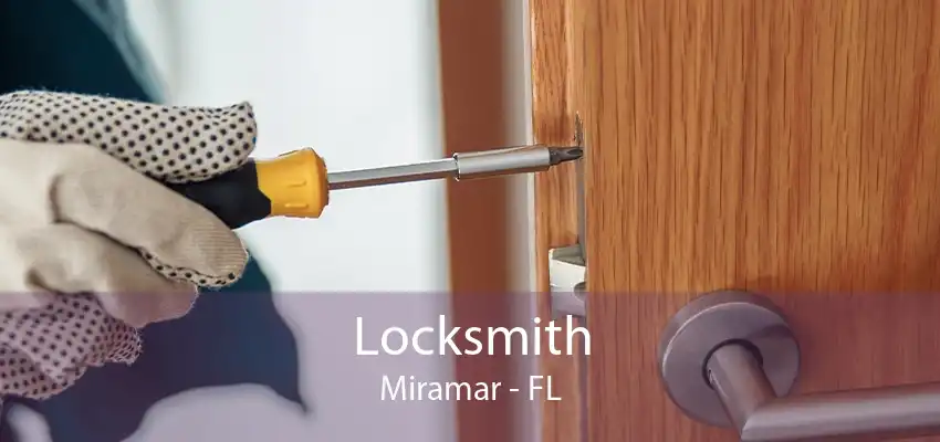 Locksmith Miramar - FL