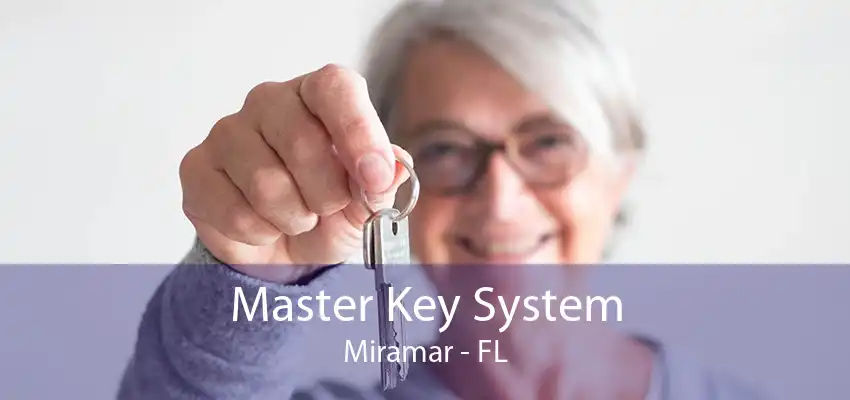 Master Key System Miramar - FL