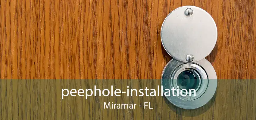 peephole-installation Miramar - FL