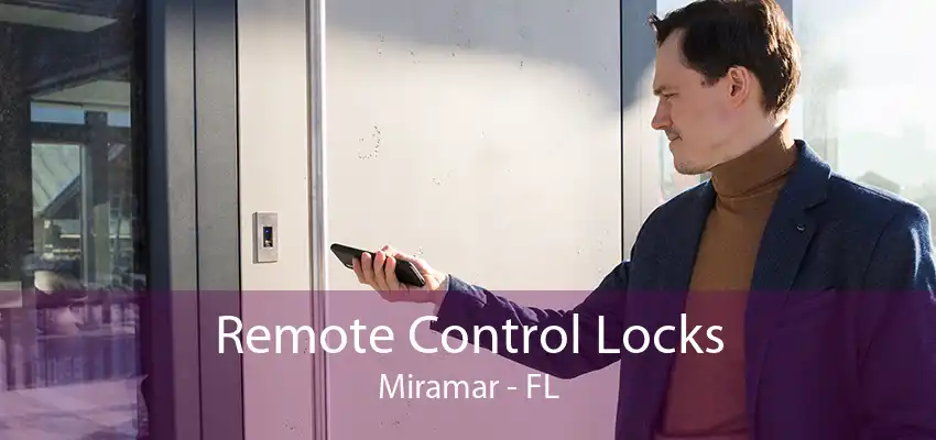 Remote Control Locks Miramar - FL