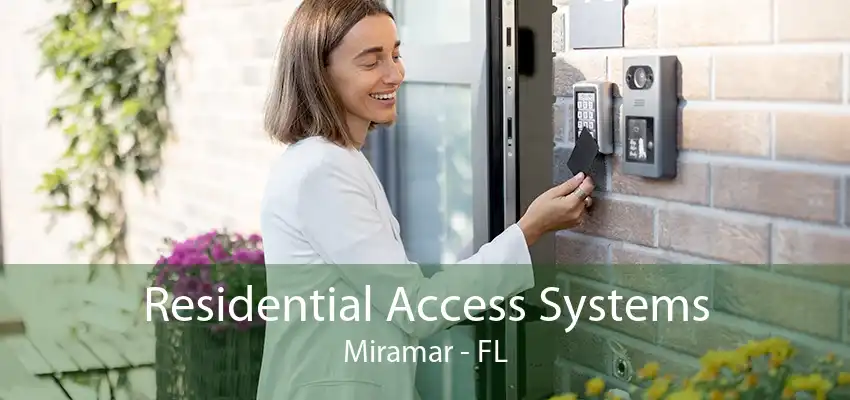 Residential Access Systems Miramar - FL