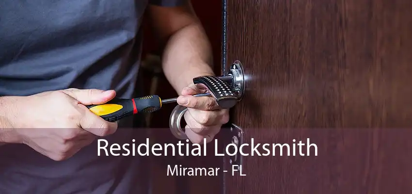 Residential Locksmith Miramar - FL