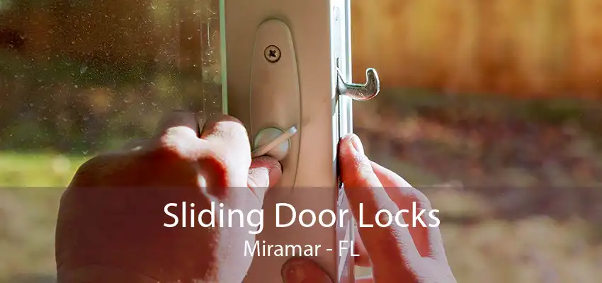 Sliding Door Locks Miramar - FL