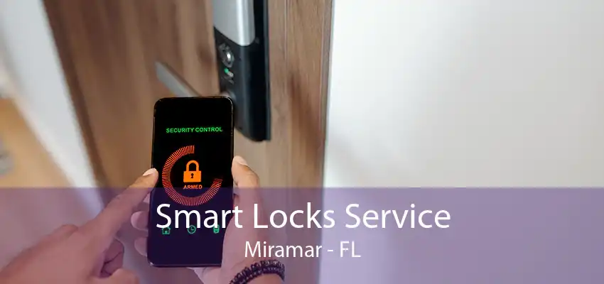 Smart Locks Service Miramar - FL